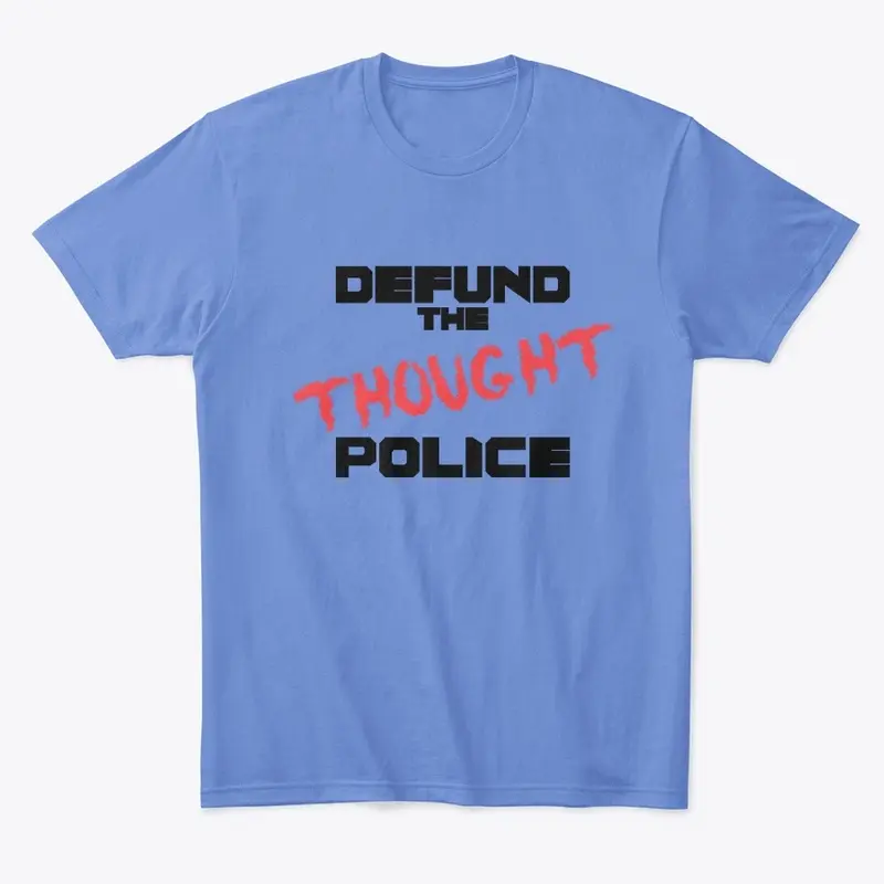 Defund the Thought Police